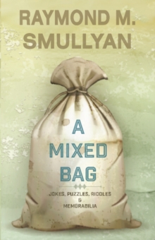 Mixed Bag : Jokes, Riddles, Puzzles & Memorabilia, Paperback / softback Book Mixed Bag : Jokes, Riddles, Puzzles & Memorabilia, Paperback / softback Book