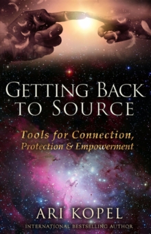 Getting Back to Source : Tools for Connection, Protection & Empowerment