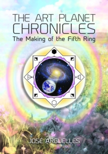 The Art Planet Chronicles : The Making of the Fifth Ring