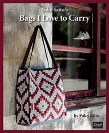 Yoko Saito's Bags I Love to Carry, Paperback / softback Book Yoko Saito's Bags I Love to Carry, Paperback / softback Book