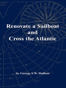 Renovate a Sailboat and Cross the Atlantic