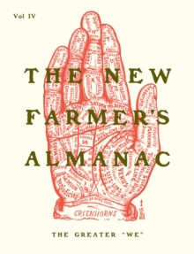 The New Farmer's Almanac, Volume IV, Paperback / softback Book The New Farmer's Almanac, Volume IV, Paperback / softback Book