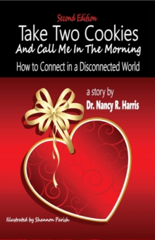 Take Two Cookies and Call Me in The Morning:How to Connect in a Disconnected World