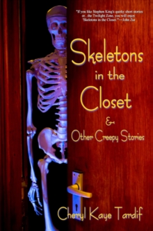 Skeletons in the Closet & Other Creepy Stories