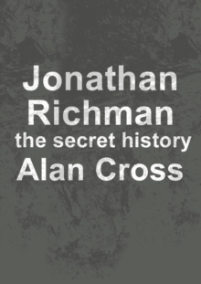 Jonathan Richman : the secret history