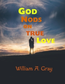 God Nods on True Love : God Nods Trilogy, #1