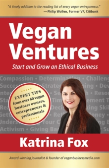 Vegan Ventures : Start and Grow an Ethical Business