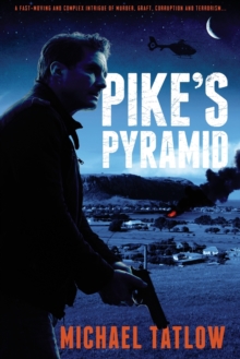 Pike's Pyramid : A Fight Against a Global Marketing Network and Crime Czars Fundingal-Qaida, Paperback / softback Book Pike's Pyramid : A Fight Against a Global Marketing Network and Crime Czars Fundingal-Qaida, Paperback / softback Book