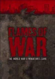 Flames of War : The World War II Miniatures Game : Version 3 WITH "Rulebook" AND "Forces" AND "Hobby", Mixed media product Book Flames of War : The World War II Miniatures Game : Version 3 WITH "Rulebook" AND "Forces" AND "Hobby", Mixed media product Book