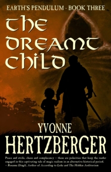 Dreamt Child: Earth's Pendulum, Book Three