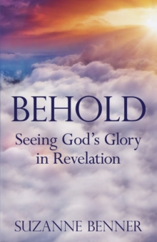 Behold Seeing God's Glory in Revelation