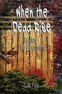 When the Dead Rise Series 1: The Beginning