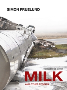 Milk and Other Stories, Paperback / softback Book Milk and Other Stories, Paperback / softback Book