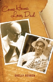 Come Home. Love, Dad, Paperback / softback Book Come Home. Love, Dad, Paperback / softback Book