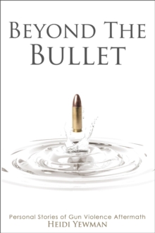 Beyond the Bullet: Personal Stories of Gun violence Aftermath