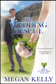 Wedding Rescue: Love in Little Tree, Book One