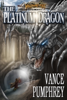 Platinum Dragon (Valdaar's Fist, Book 4) : Valdaar's Fist, #4