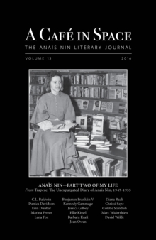 Cafe in Space: The Anais Nin Literary Journal, Volume 13