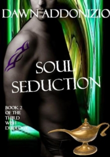 Soul Seduction, Book 2 of The Third Wish Duology