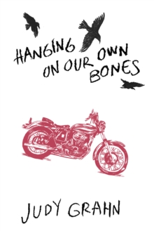 HANGING ON OUR OWN BONES, Paperback Book HANGING ON OUR OWN BONES, Paperback Book
