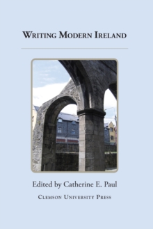 Writing Modern Ireland, Hardback Book Writing Modern Ireland, Hardback Book