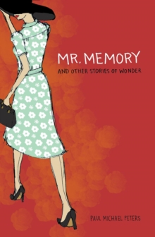 Mr. Memory and Other Stories of Wonder