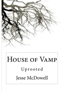 House of Vamp (Uprooted)