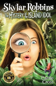 Skylar Robbins : The Mystery of the Island Idol