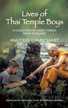 Lives of Thai Temple Boys : A Collection of Short Stories from Thailand