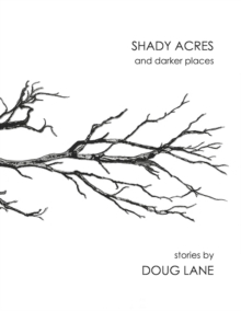 Shady Acres and Darker Places