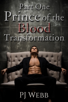 Part One: Prince of the Blood - Transformation