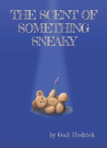 The Scent of Something Sneaky, Paperback / softback Book The Scent of Something Sneaky, Paperback / softback Book