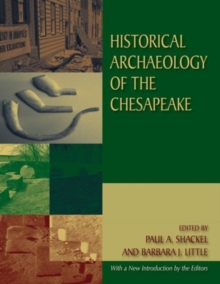 Historical Archaeology of the Chesapeake, Paperback / softback Book Historical Archaeology of the Chesapeake, Paperback / softback Book