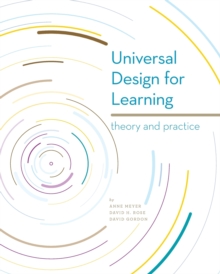 Universal Design for Learning : Theory and Practice, Paperback / softback Book Universal Design for Learning : Theory and Practice, Paperback / softback Book
