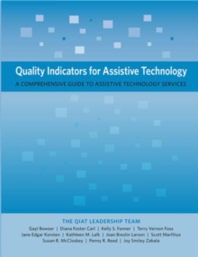 Quality Indicators for Assistive Technology : A Comprehensive Guide to Assistive Technology Services