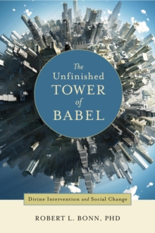 The Unfinished Tower of Babel : Divine Intervention and Social Change