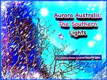 Aurora Australis : The Southern Lights