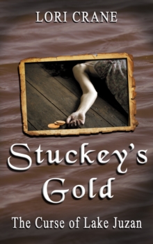 Stuckey's Gold: The Curse of Lake Juzan