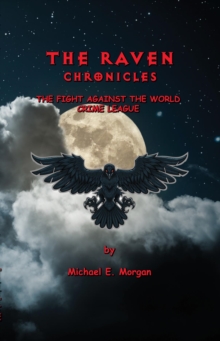 The Raven Chronicles : The Fight Against the World Crime League