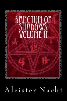 Sanctum of Shadows Volume II: Corpus Satanas (Volume 2)