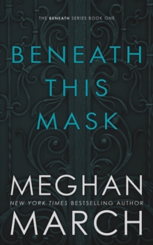 BENEATH THIS MASK