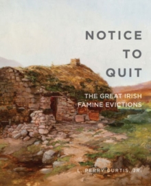 Notice to Quit : The Great Famine Evictions