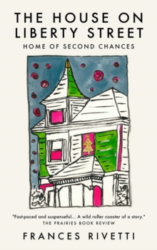 The House on Liberty Street : Home of Second Chances