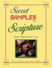 Sweet Samples from Scripture : A Devotional for Sunday School Scholars