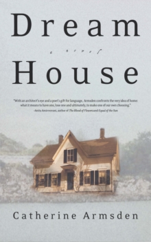 Dream House : A Novel