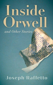 Inside Orwell and Other Stories