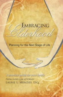 Embracing Elderhood : Planning for the Next Stage of Life