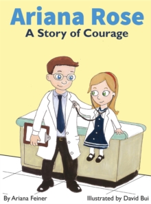 Ariana Rose : A Story of Courage