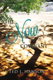 The Now Covenant, Paperback / softback Book The Now Covenant, Paperback / softback Book