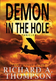 Demon In The Hole : A Thriller, Paperback / softback Book Demon In The Hole : A Thriller, Paperback / softback Book